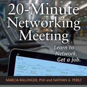 The 20-Minute Networking Meeting - Executive Edition: Learn to Network. Get a Job. Paperback – July 18, 2012